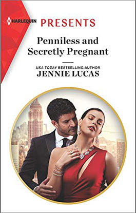 PENNILESS AND SECRETLY PREGNANT